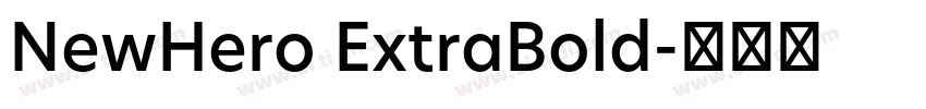 NewHero ExtraBold字体转换 NewHero ExtraBold字体转换